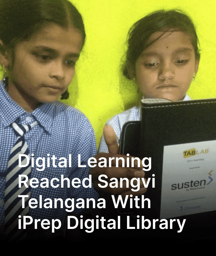 Digital Learning on iPrep Reached Sangvi Telangana