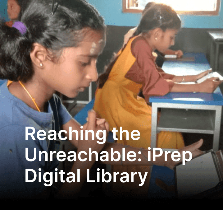Reaching the Unreachable: iPrep Digital Library in Sankanahalli Village, Mysore, Karnataka