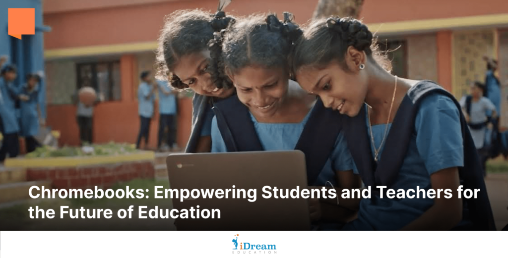 Chromeooks in schools by iDream education,