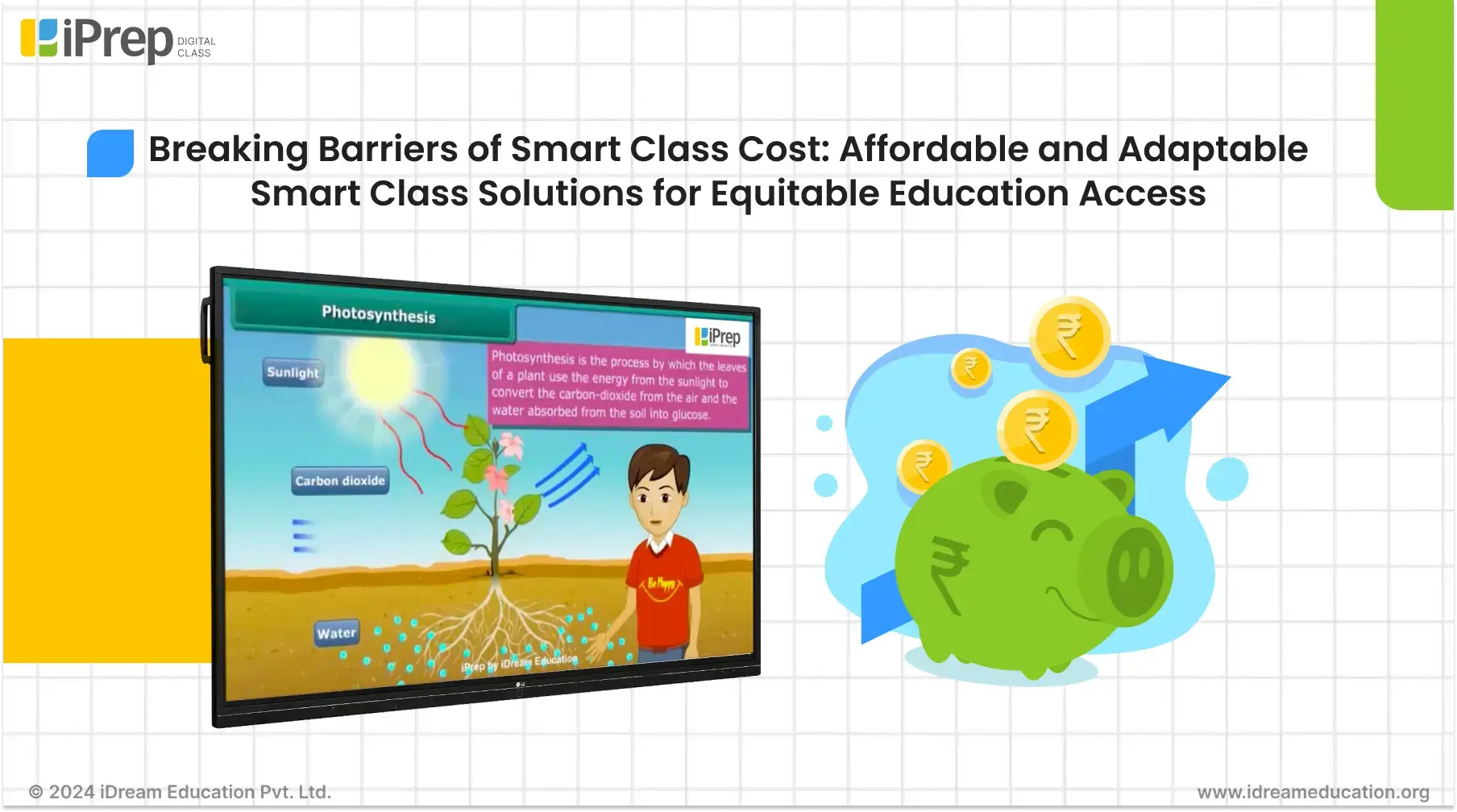 iDream Education's iPrep Digital Class, a smart classroom solution, breaking barriers of smart class cost. It is an easy-to-setup, manage, and use digital solution for schools
