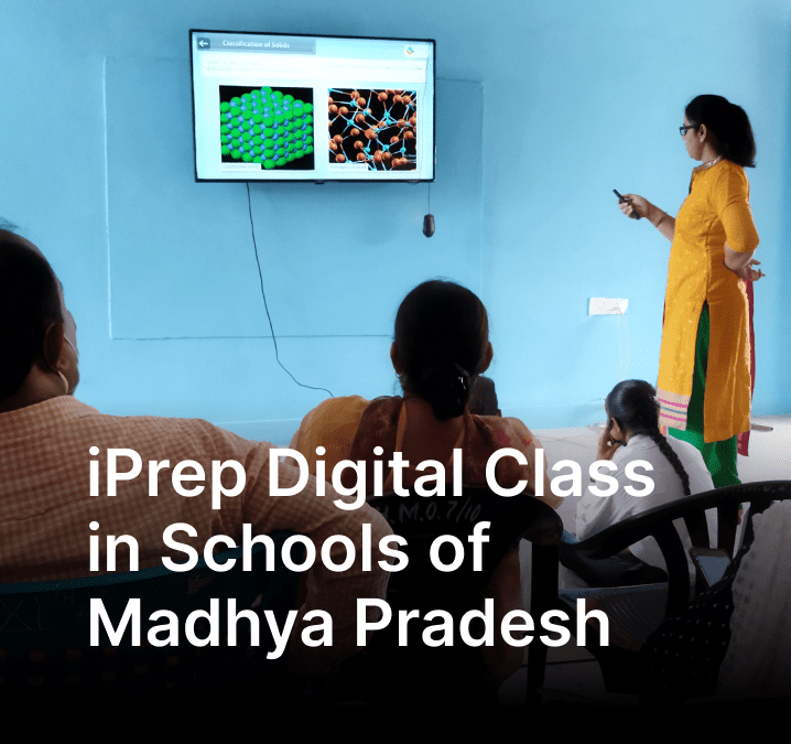 iPrep Digital Class in schools of Madhya Pradesh by idream education