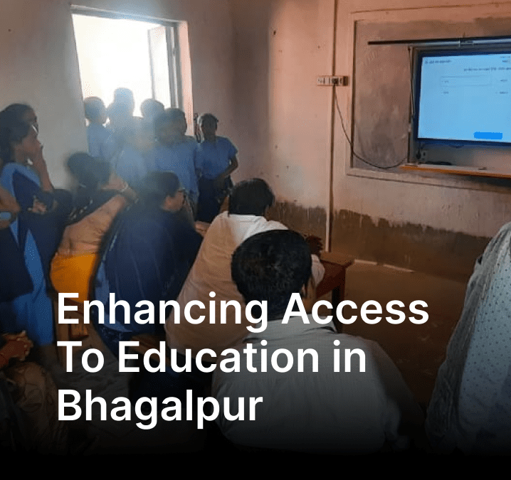 Enhancing Access To Education: iPrep Digital Class Solution in Bhagalpur