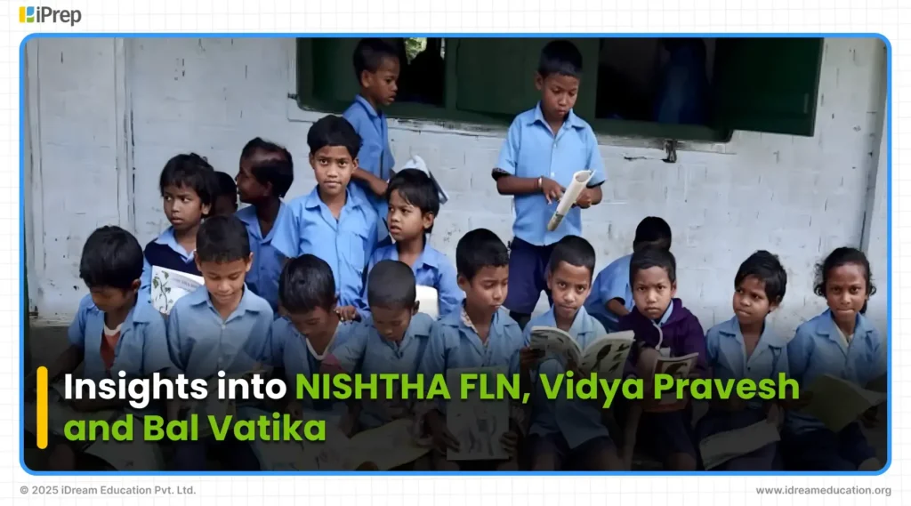 Image showing 3 key initiatives for FLN in India - NISHTHA FLN, Vidya Pravesh and Bal Vatika