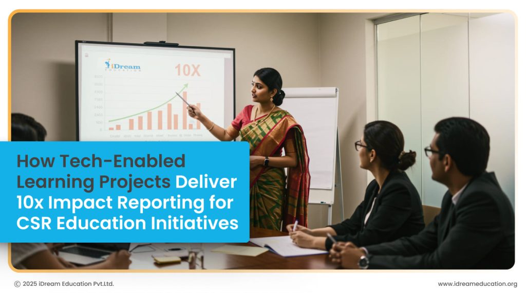 How Tech-Enabled Learning Projects Deliver 10x Impact Reporting for CSR Education Initiatives
