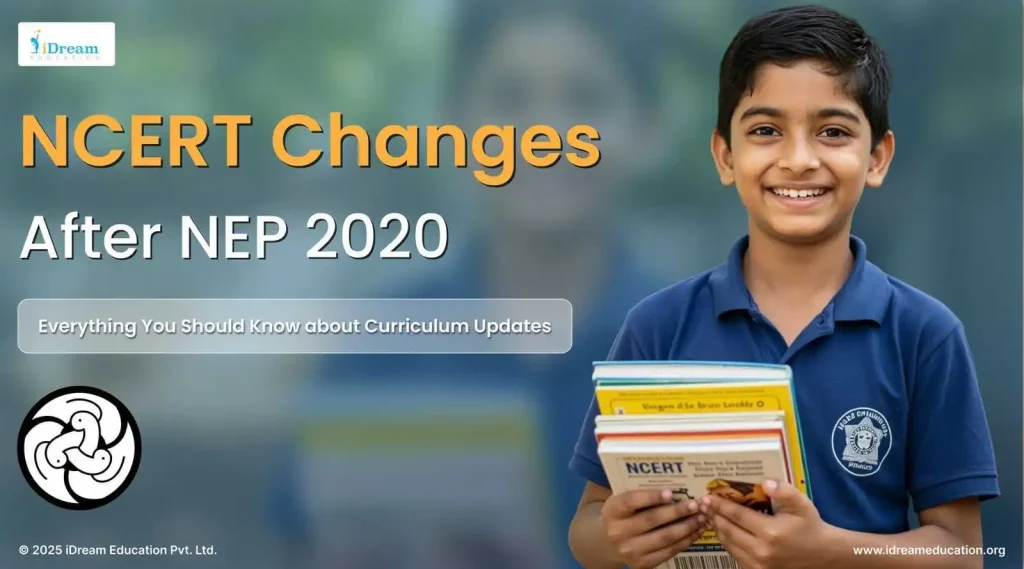 All You Need to Know About NCERT Changes Post-NEP: A Detailed Overview