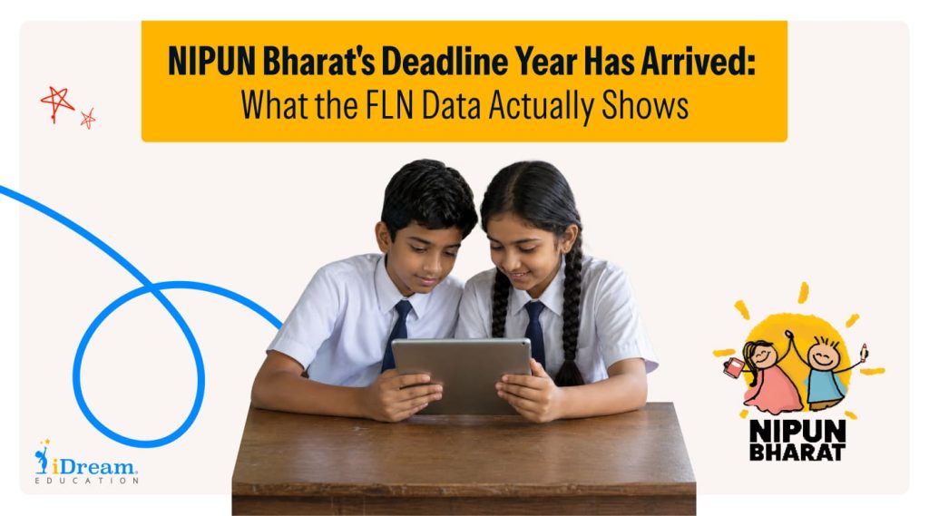 NIPUN Bharat’s Deadline Year Has Arrived: What the FLN Data Actually Shows